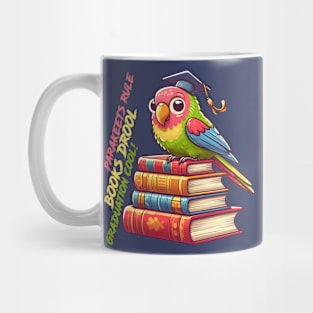 parakeets rule books drool graduation cool Mug